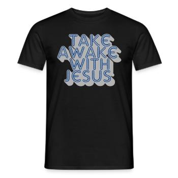 take awake with jesus - Männer T-Shirt - Schwarz - Vorne - AI Model Male 178 light (178cm)