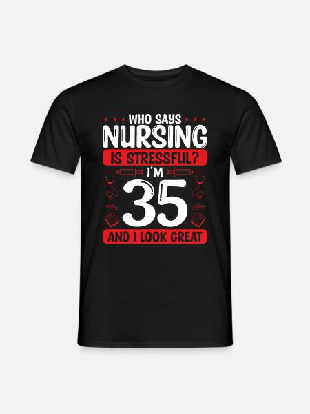 35 Birthday Nurses 35 Years Old Nurse for Work - Männer T-Shirt - Schwarz