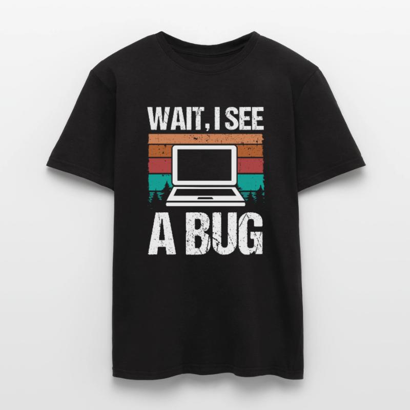 Quality Assurance Wait I see a Bug Software Code Männer T-Shirt