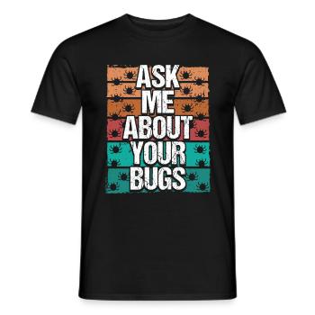 Testing Ask me about your Bugs Quality Assurance - Men's T-Shirt - black - Front - AI Model Male 178 light (178cm)