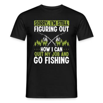 Fisherman How I can Quit my Job Funny Fisher - Men's T-Shirt - black - Front - AI Model Male 178 light (178cm)