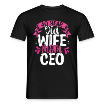 40 Year Old Wife Mom CEO Mother 40 Birthday Mama - Männer T-Shirt - Schwarz - Vorne - AI Model Male 178 light (178cm)