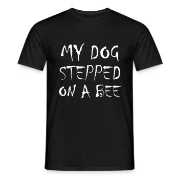 My Dog Stepped on a Bee Dog Lover Bee Dog Dog - Men's T-Shirt - black - Front - AI Model Male 178 light (178cm)