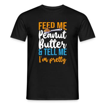 Nourrissez-moi du beurre de cacahuète Dites-moi joli Erdnussbutter - T-shirt homme - noir - Devant - AI Model Male 178 light (178cm)