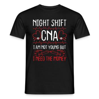 Nursing Assistant Night Shift CNA money Nurses - Men's T-Shirt - black - Front - AI Model Male 178 light (178cm)