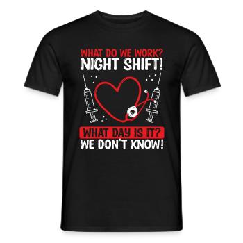 Night Shfit Nurse What do we work RN CNA - Männer T-Shirt - Schwarz - Vorne - AI Model Male 178 light (178cm)