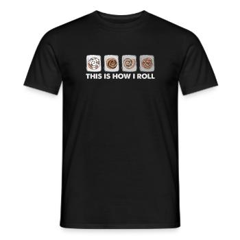 This Is How I Roll - Zimtschnecke Bäcker - Männer T-Shirt - Schwarz - Vorne - AI Model Male 178 light (178cm)