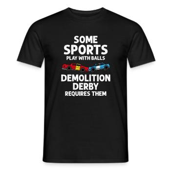Some Sports Play With Balls Demolition Derby - Men's T-Shirt - black - Front - AI Model Male 178 light (178cm)