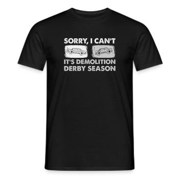 Sorry I Can't It's Demolition Derby Season - Men's T-Shirt - black - Front - AI Model Male 178 light (178cm)