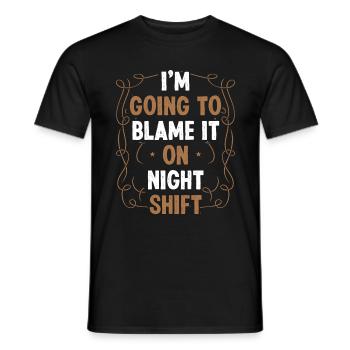 Factory Worker Blame it on Night Production Job - Men's T-Shirt - black - Front - AI Model Male 178 light (178cm)