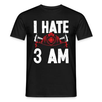 Firefighter I hate 3 at Funny Night Shift Firemen - Men's T-Shirt - black - Front - AI Model Male 178 light (178cm)