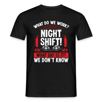 Night Shift Firemen What day is it Firefighter - Men's T-Shirt - black - Front - AI Model Male 178 light (178cm)