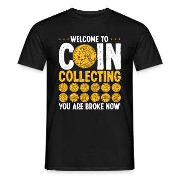 Coin Collecting Broke Now Numismatist Humor - Männer T-Shirt - Schwarz - Vorne - AI Model Male 178 light (178cm)