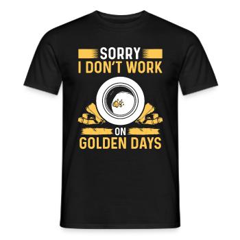 Gold Prospector Humor Dont work golden days MinerG - Männer T-Shirt - Schwarz - Vorne - AI Model Male 178 light (178cm)