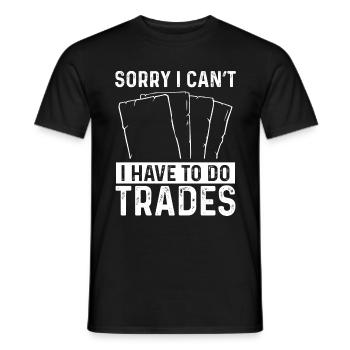 Trading Card Game Sorry I cant TradeTrading Card G - Männer T-Shirt - Schwarz - Vorne - AI Model Male 178 light (178cm)