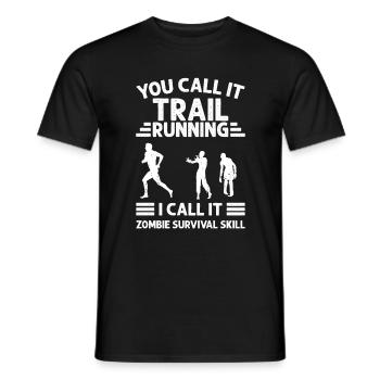 I Call It Zombie Survival Skill, Trailrunner - Men's T-Shirt - black - Front - AI Model Male 178 light (178cm)