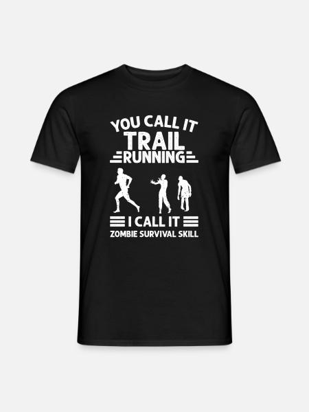 I Call It Zombie Survival Skill, Trailrunner - T-shirt herr - svart