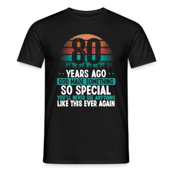 80 Birthday God made something special 80 Year Old - Männer T-Shirt - Schwarz - Vorne - AI Model Male 178 light (178cm)