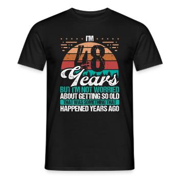48 Years Old Sarcasm Humor Old Funny 48 Birthday - Men's T-Shirt - black - Front - AI Model Male 178 light (178cm)