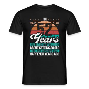 52 ans Sarcasme Humour Vieux Drôle 52 Anniversaire - T-shirt homme - noir - Devant - AI Model Male 178 light (178cm)