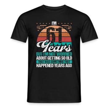 61 Years Old Sarcasm Humor Old Funny 61 Birthday - Men's T-Shirt - black - Front - AI Model Male 178 light (178cm)