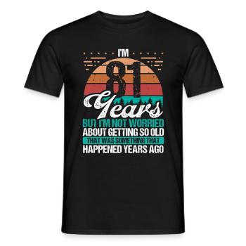 81 ans Sarcasme Humour Vieux Drôle 81 Anniversaire - T-shirt homme - noir - Devant - AI Model Male 178 light (178cm)