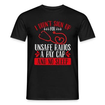 RN Nurse Unsafe Ratios Pay Cap Sleep Nursing - Männer T-Shirt - Schwarz - Vorne - AI Model Male 178 light (178cm)