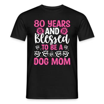 80 Birthday Blessed Dog Mom 80 Year Old Dog Mother - Men's T-Shirt - black - Front - AI Model Male 178 light (178cm)