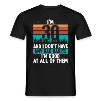 30 Year Old Birthday Funny Humor 30 Birthday - Männer T-Shirt - Schwarz - Vorne - AI Model Male 178 light (178cm)