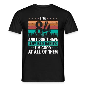 84 Year Old Birthday Funny Humor 84 Birthday - Men's T-Shirt - black - Front - AI Model Male 178 light (178cm)