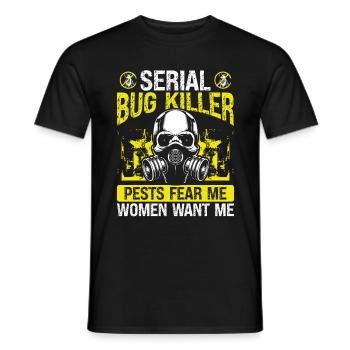 Pest Control Technician Serial Women want me - Männer T-Shirt - Schwarz - Vorne - AI Model Male 178 light (178cm)