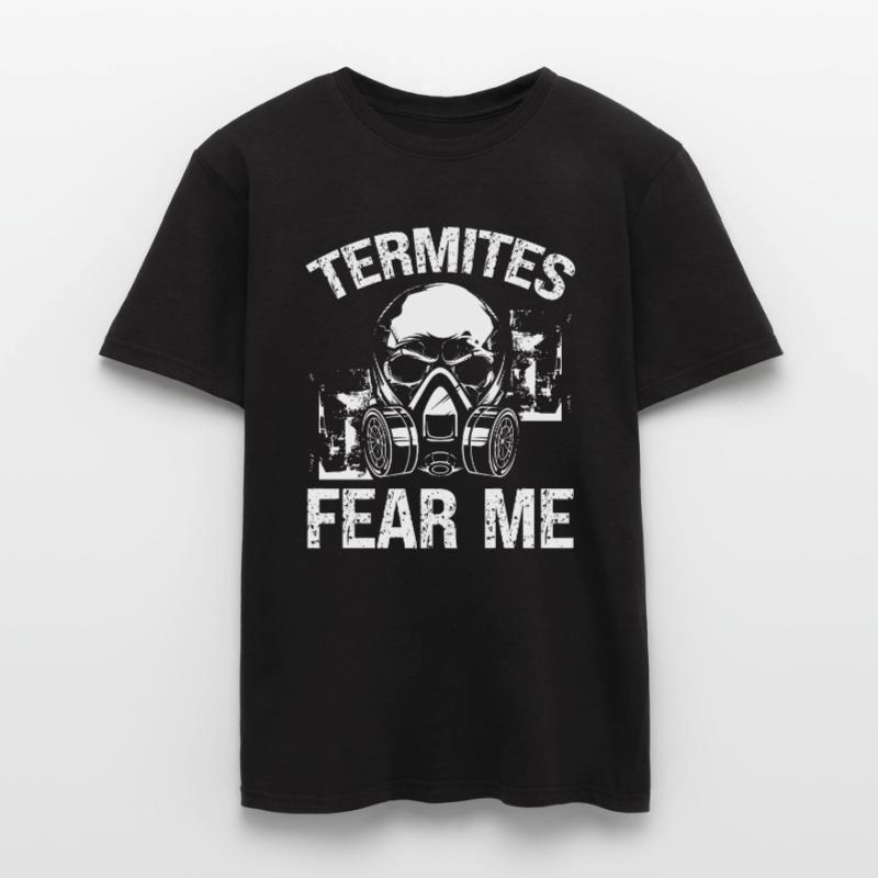 Termite Control Technician Termites me Bug Control Men’s T-shirt