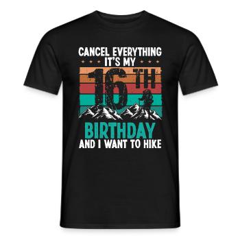 16 Year Old Hiker Cancel go Hiking 16 Birthday - Männer T-Shirt - Schwarz - Vorne - AI Model Male 178 light (178cm)