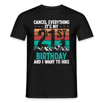21 Year Old Hiker Cancel go Hiking 21 Birthday - Männer T-Shirt - Schwarz - Vorne - AI Model Male 178 light (178cm)