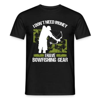 Bowfisher Je n’ai pas besoin de Money Bowhunter BowfishingBo - T-shirt homme - noir - Devant - AI Model Male 178 light (178cm)