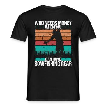 Bowfishing Who needs Money Bowhunter Fisher - Männer T-Shirt - Schwarz - Vorne - AI Model Male 178 light (178cm)