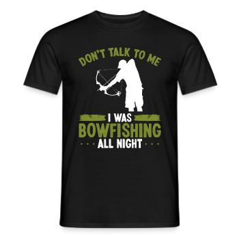 Bowfisher Do not talk to me Bowfishing Fisherman - Men's T-Shirt - black - Front - AI Model Male 178 light (178cm)