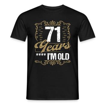 71 Year Old Sarcasm Im Old Vintage Humor Idea71 Ye - Männer T-Shirt - Schwarz - Vorne - AI Model Male 178 light (178cm)