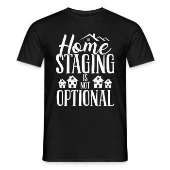 Home Staging is not optional Showing Decorating - Männer T-Shirt - Schwarz - Vorne - AI Model Male 178 light (178cm)