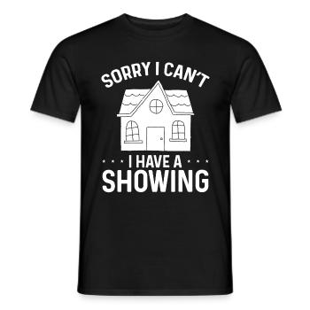 Real Estate Agent Sorry I have a Showing Broker - Men's T-Shirt - black - Front - AI Model Male 178 light (178cm)