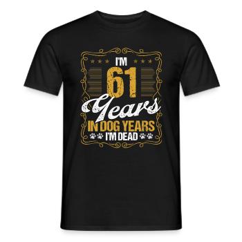 61 Year Old Funny Dog Lover Humor Pet Idea - Männer T-Shirt - Schwarz - Vorne - AI Model Male 178 light (178cm)