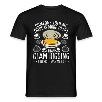 Clam There more to life than clamming Clam Digger - Men's T-Shirt - black - Front - AI Model Male 178 light (178cm)