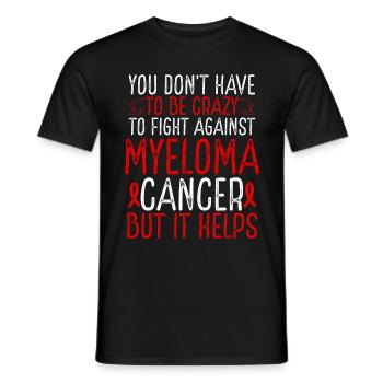 Myeloma Cancer Awareness Have to be Crazy Fighter - Männer T-Shirt - Schwarz - Vorne - AI Model Male 178 light (178cm)