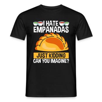 Empanada Maker I hate Empanadas Just Funny Food - Men's T-Shirt - black - Front - AI Model Male 178 light (178cm)