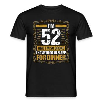52 Idea Funny Go to Sleep for Dinner Year Humor - Männer T-Shirt - Schwarz - Vorne - AI Model Male 178 light (178cm)