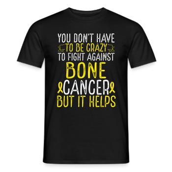 Bone Cancer Awareness Have to be Crazy Fighter - Männer T-Shirt - Schwarz - Vorne - AI Model Male 178 light (178cm)