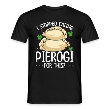 Pierogi Maker J’ai arrêté de manger Pierogi pour cela - T-shirt homme - noir - Devant - AI Model Male 178 light (178cm)