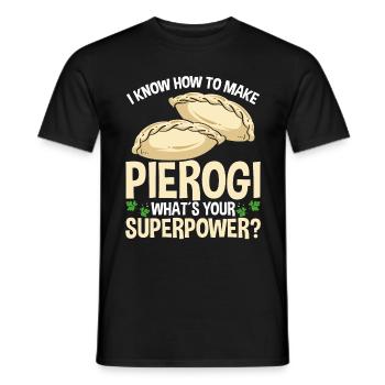 Pierogi Maker Quelle est votre superpuissance Polish FoodPi - T-shirt homme - noir - Devant - AI Model Male 178 light (178cm)