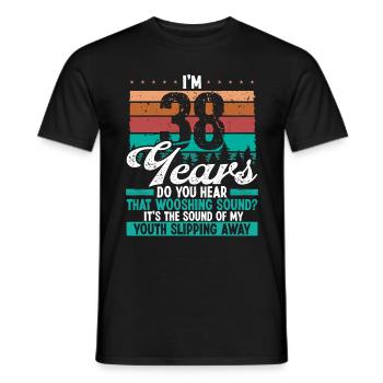 38 Year Old Funny Getting Old Humor Birthday Idea - Männer T-Shirt - Schwarz - Vorne - AI Model Male 178 light (178cm)