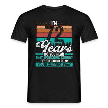 72 Year Old Funny Getting Old Humor Birthday Idea - Männer T-Shirt - Schwarz - Vorne - AI Model Male 178 light (178cm)